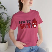Load image into Gallery viewer, Fix Yo' Short Sleeve Tee