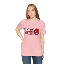 Load image into Gallery viewer, Fix Yo' Short Sleeve Tee