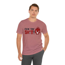 Load image into Gallery viewer, Fix Yo' Short Sleeve Tee