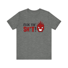 Load image into Gallery viewer, Fix Yo' Short Sleeve Tee
