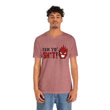 Load image into Gallery viewer, Fix Yo' Short Sleeve Tee