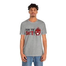Load image into Gallery viewer, Fix Yo' Short Sleeve Tee