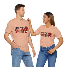 Load image into Gallery viewer, Fix Yo' Short Sleeve Tee