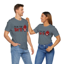 Load image into Gallery viewer, Fix Yo' Short Sleeve Tee