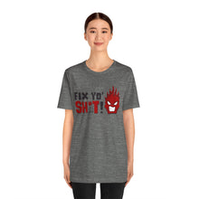 Load image into Gallery viewer, Fix Yo' Short Sleeve Tee