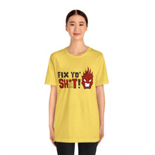 Load image into Gallery viewer, Fix Yo' Short Sleeve Tee