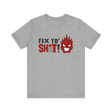 Load image into Gallery viewer, Fix Yo' Short Sleeve Tee