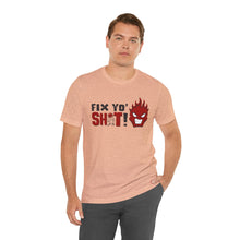 Load image into Gallery viewer, Fix Yo' Short Sleeve Tee