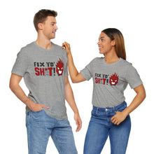Load image into Gallery viewer, Fix Yo' Short Sleeve Tee