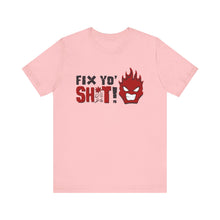 Load image into Gallery viewer, Fix Yo' Short Sleeve Tee