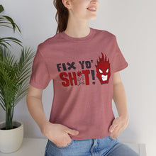 Load image into Gallery viewer, Fix Yo' Short Sleeve Tee