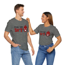Load image into Gallery viewer, Fix Yo' Short Sleeve Tee