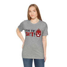 Load image into Gallery viewer, Fix Yo' Short Sleeve Tee