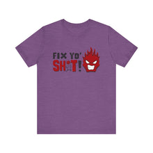 Load image into Gallery viewer, Fix Yo' Short Sleeve Tee