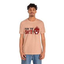 Load image into Gallery viewer, Fix Yo' Short Sleeve Tee