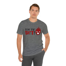Load image into Gallery viewer, Fix Yo' Short Sleeve Tee