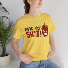 Load image into Gallery viewer, Fix Yo' Short Sleeve Tee