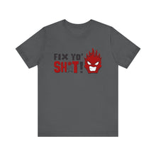 Load image into Gallery viewer, Fix Yo' Short Sleeve Tee