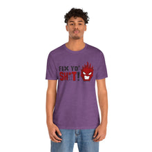 Load image into Gallery viewer, Fix Yo' Short Sleeve Tee