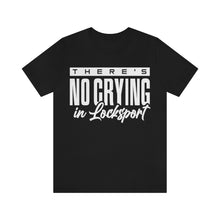 Load image into Gallery viewer, There's No Crying - Locksport